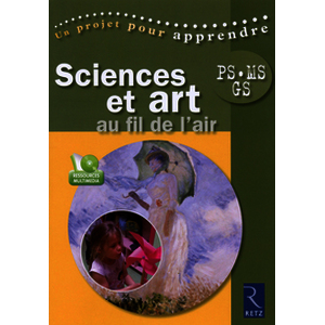 Sciences et arts au fil de l'air (+ CD-Rom) PS/MS/GS