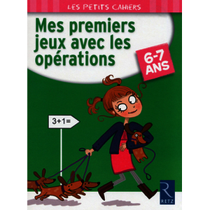 Mes premiers jeux avec les opérations - 6 - 7 ans