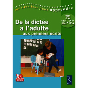 De la dictée à l'adulte aux premiers écrits (+ DVD)