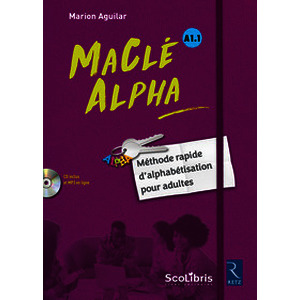 MaClé ALPHA - Méthode rapide d'alphabétisation pour adultes (Manuel + CD-Rom)