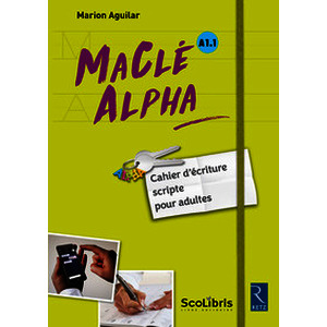 MaClé ALPHA - Cahier d'écriture scripte pour adultes