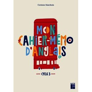 Mon cahier-mémo d'anglais - Cycle 3