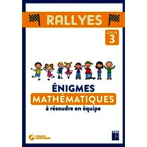 Énigmes mathématiques à résoudre en équipe (+ CD-Rom) - Cycle 3