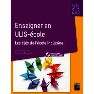 Enseigner en ULIS-école (+ ressources numériques)
