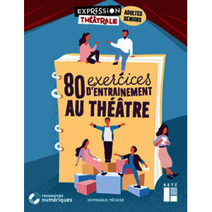 80 exercices d'entraînements au théâtre - Adultes/séniors (+ DVD)