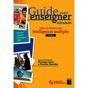 Guide pour enseigner autrement selon la théorie des intelligences multiples (+ ressources numériques) - Cycle 4 - Français et Histoire-Géographie-EMC