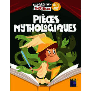 Pièces mythologiques 8/12 ans
