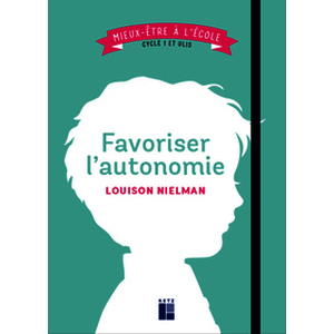 Favoriser l'autonomie - Cycle 1 + ULIS