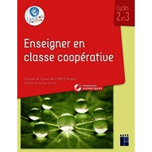 Enseigner en classe coopérative - Cycles 2 et 3 (+ ressources numériques)