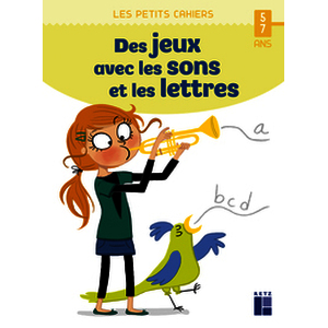 Des jeux avec les sons et les lettres - 5-7 ans