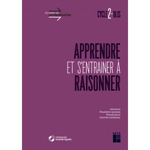 Apprendre et s'entrainer à raisonner Cycle 2 (+ ressources numériques)