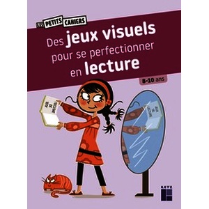 Des jeux visuels pour se perfectionner en lecture - 8-10 ans