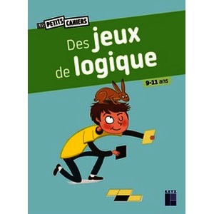 Des jeux de logiques - 9/11 ans