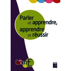 Parler et Apprendre, Apprendre et Réussir