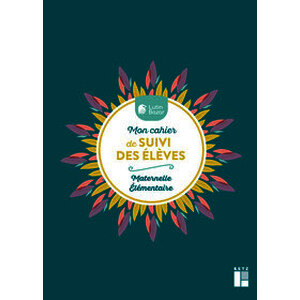 Mon cahier de suivi des élèves (+ stickers et un marque-page pour l'oganiseur) - maternelle et élémentaire