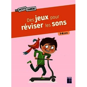 Des jeux pour réviser les sons - 7-8 ans - Nouvelle édition