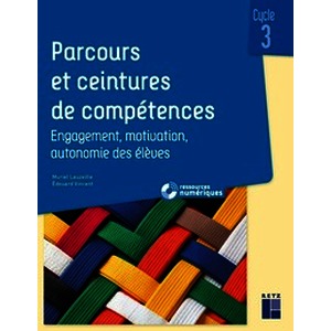 Parcours et ceintures de compétences - cycle 3 (+ ressources numériques)