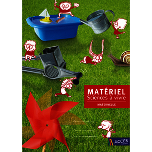 Matériel Sciences à vivre - Maternelle