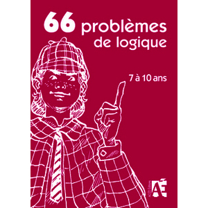 66 problèmes de logique 7 à 10 ans
