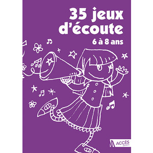 35 JEUX D'ECOUTE 6 A 8 ANS