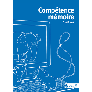 COMPETENCE MEMOIRE 6 A 8 ANS