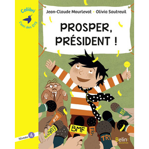 COLIBRI NIVEAU 4 PROSPER PRESIDENT !