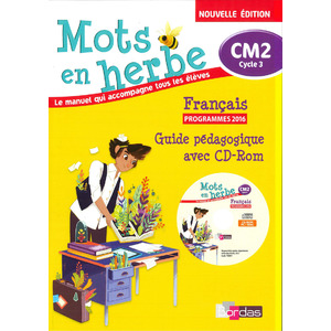 MOTS EN HERBE CM2 GUIDE PEDAGOGIQUE + CDROM - ED.2017