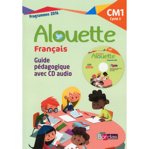 ALOUETTE CM1 GUIDE PEDAGOGIQUE + CD AUDIO - ED.2018