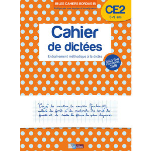 LES CAHIERS BORDAS - CAHIER DE DICTEES CE2