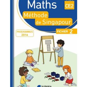 MATHEMATIQUES CE2 METHODE DE SINGAPOUR FICHIER 2 ED.2018