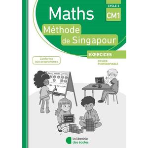 MATHEMATIQUES CM1 METHODE DE SINGAPOUR FICHIER PHOCOPIABLE ED.2018