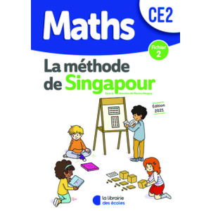 MATHS METHODE DE SINGAPOUR CE2 FICHIER ELEVE 2 - ED.2021