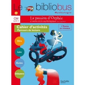 BIBLIOBUS N37 CM LA PASSION D'ORPHEE CAHIER ED.2014