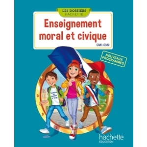 ENSEIGNEMENT MORAL ET CIVIQUE CYCLE 3 DOSSIER ELEVE ED.2016