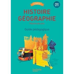 CITADELLE HISTOIRE GEOGRAPHIE CM1 GUIDE PEDAGOGIQUE ED.2016