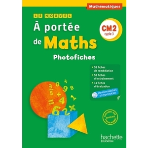 LE NOUVEL A PORTEE DE MATHS CM2 PHOTOFICHES + CD-ROM ED.2016