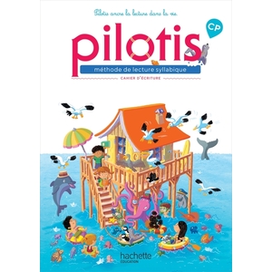 LECTURE CP - COLLECTION PILOTIS - CAHIER D'ECRITURE - EDITION 2019