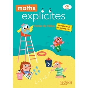 MATHS EXPLICITES CP - FICHIER ELEVE AVEC MEMO - EDITION 2019