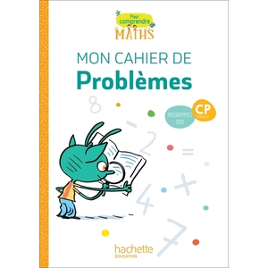 POUR COMPRENDRE LES MATHS CP - CAHIER DE PROBLEMES - ED. 2019