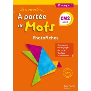 LE NOUVEL A PORTEE DE MOTS CM2 PHOTOFICHES + CDROM - ED.2017