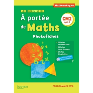 LE NOUVEL A PORTEE DE MATHS CM2 - PHOTOFICHES + CD - EDITION 2019