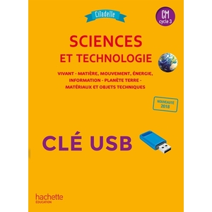 CITADELLE SCIENCES ET TECHNOLOGIE CM CLE USB - ED.2018