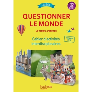 CITADELLE QUESTIONNER LE MONDE CE2 CAHIER D'ACTIVITES - ED.2018