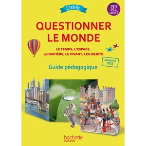 CITADELLE QUESTIONNER LE MONDE CE2 GUIDE PEDAGOGIQUE ED.2018