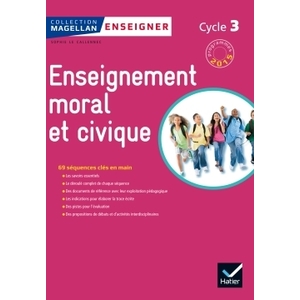 ENSEIGNEMENT MORAL ET CIVIQUE CYCLE 3 ED.2015