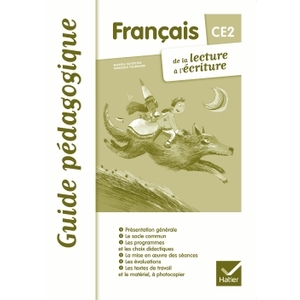 FRANCAIS CE2 DE LA LECTURE A L'ECRITURE GUIDE PEDAGOGIQUE ED.2012
