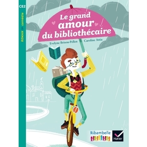 RIBAMBELLE CE2 SERIE TURQUOISE LE GRAND AMOUR DU BILIOTHEQUAIRE ED.17