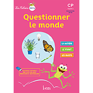 QUESTIONNER LE MONDE CP CAHIER DE L'ELEVE ED.17