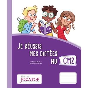 JE REUSSIS MES DICTEES AU CM2