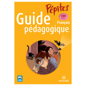 PEPITES FRANCAIS CM1 GUIDE PEDAGOGIQUE  ED.2017